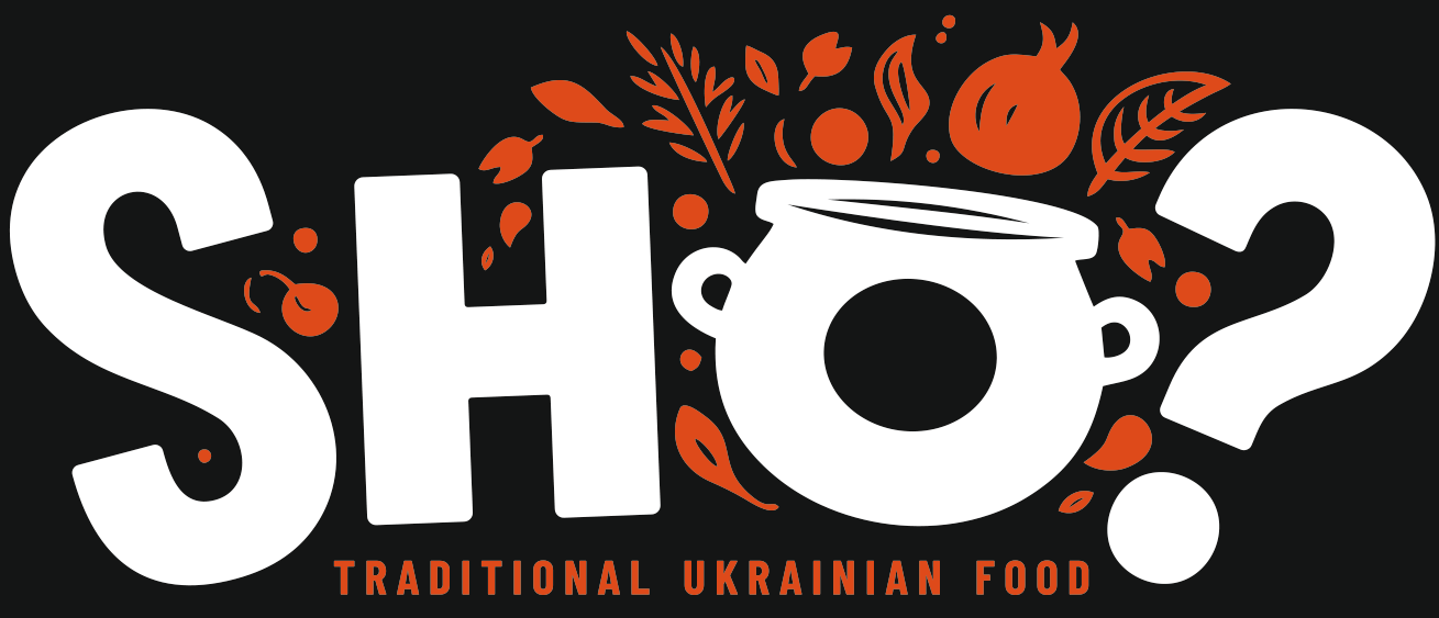 Sho?Traditional Ukrainian Food